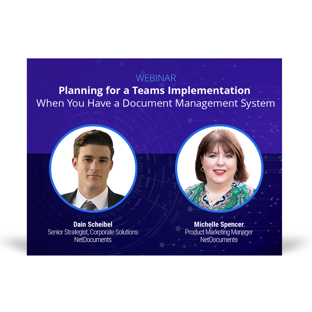 Graphic for a webinar event hosted by NetDocuments showing an implementation of Microsoft Teams integration with the NetDocuments document management system.